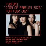 3 สาวน้ำหอม “Perfume” สุดยอดป็อบไอดอลแห่งแดนปลาดิบ ประกาศ Perfume Asia Tour 『Perfume “COD3 OF P3RFUM3 ZOZ5” Asia Tour 2024』in Bangkokประเทศไทยกาปฎิทิน พบกัน 13 กรกฎาคม 2567 นี้แน่นอน!